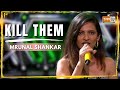 Kill Them | Mrunal Shankar | MTV Hustle 03 REPRESENT