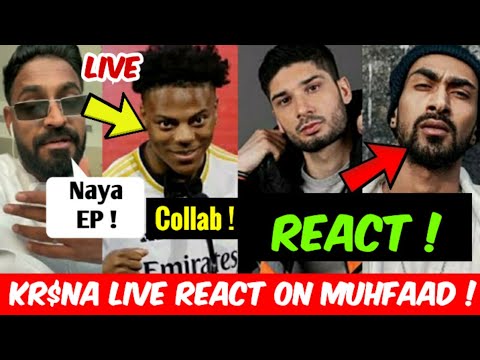 Kr$na vs Muhfaad ! Kr$na Live React On Muhfaad ! Emiway Live Talking About New EP And Speed ​​Col...