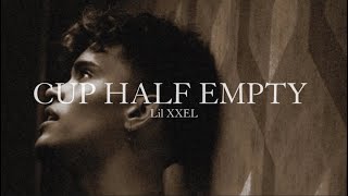 Lil XXEL - Cup Half Empty [Official Lyric Video]