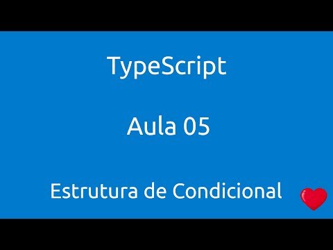 Aula 05 Curso de Typescript Estrutura condicional