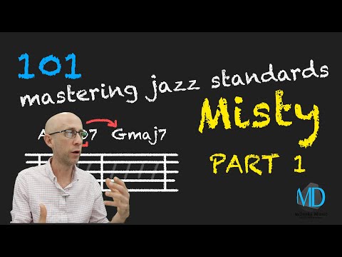 Mastering Jazz Standards 101 (Misty - Part 1) A study on harmonic techniques in iconic recordings