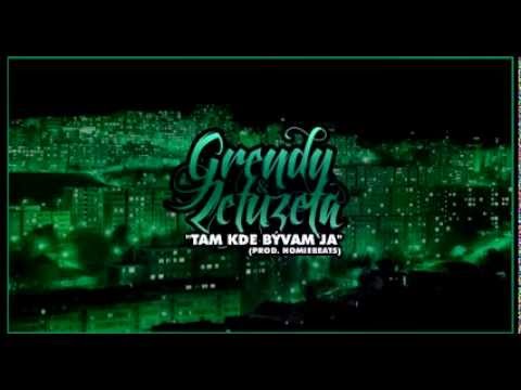 Grendy & ZetUZetA "Tam kde ja bývam"