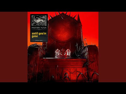 Video thumbnail for Until You’re Gone