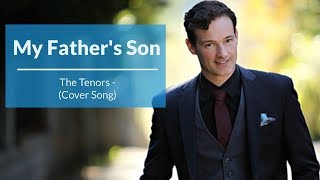 Ken Lavigne - My Father&#39;s Son (Cover - The Tenors)