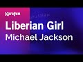 Liberian Girl Michael Jackson Karaoke Version KaraFun