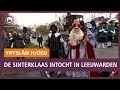 REPO: Zo verliep de intocht van Sinterklaas in Leeuwarden