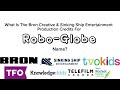 What Is The Bron Creative And Sinking Ship Entertainment Production Credits For Robo Globe Name