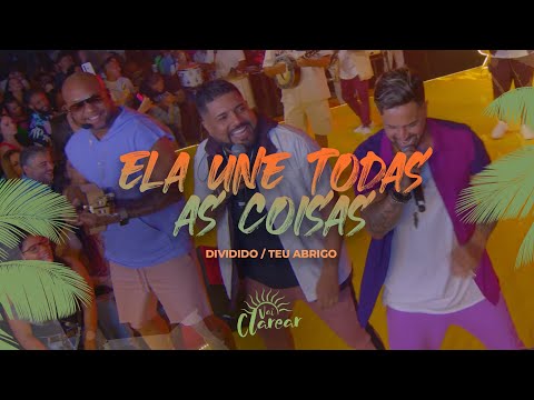 Grupo Clareou - Ela Une Todas as Coisas / Dividido / Teu Abrigo