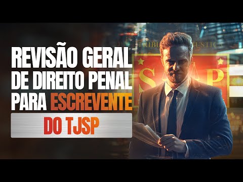 REVISÃO DIREITO PENAL - ESCREVENTE TJSP 2025 - PROFESSOR CENOURA