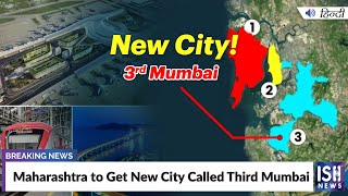 Maharashtra to Get New City Called Third Mumbai