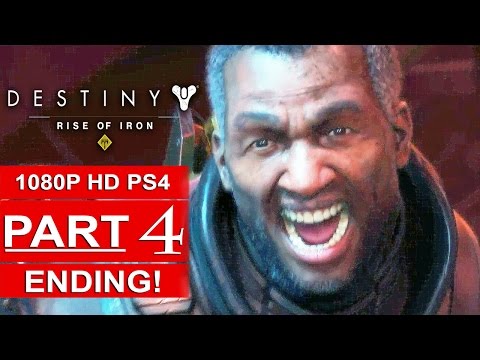 DESTINY RISE OF IRON ENDING Gameplay Walkthrough Part 4 [1080p HD PS4] - No Commentary