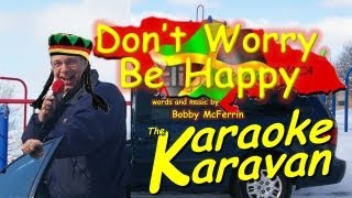 Bobby McFerrin Don't Worry, Be Happy -- Karaoke Karavan