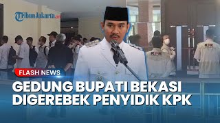 Puluhan Penyidik KPK Geruduk Gedung Bupati Bekasi Usai OTT, Petugas Sita Barang Bukti Sekoper
