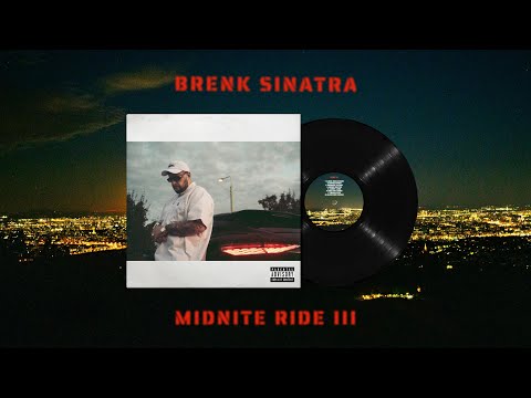 Brenk Sinatra - Midnite Ride III - Full Album Visualizer