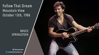 Bruce Springsteen | Follow That Dream - Mountain View - 13/10/1986