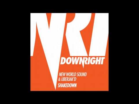 New World Sound & Uberjak'd - Shakedown (Original Mix) [Downright]