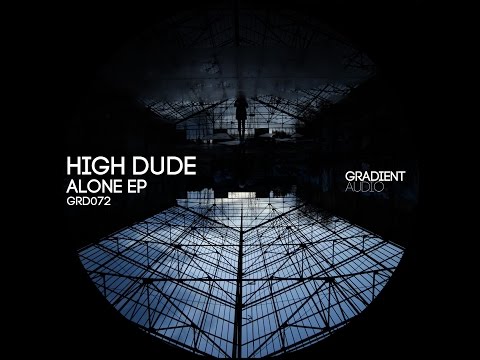 High Dude - Alone