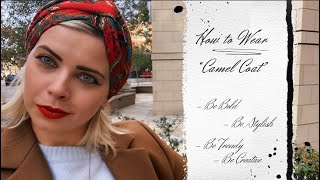 HOW TO WEAR A CAMEL COAT | HOW TO STAND OUT WITH YOUR STYLE | MY PROFESSIONAL SECRETS |