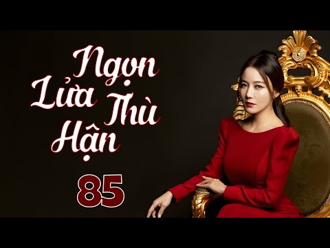 Phim Hàn Quốc Mới | NGỌN LỬA THÙ HẬN - Tập 85 | Phim Bộ Tâm Lý Tình Cảm Siêu Hấp Dẫn Hay Nhất 2025