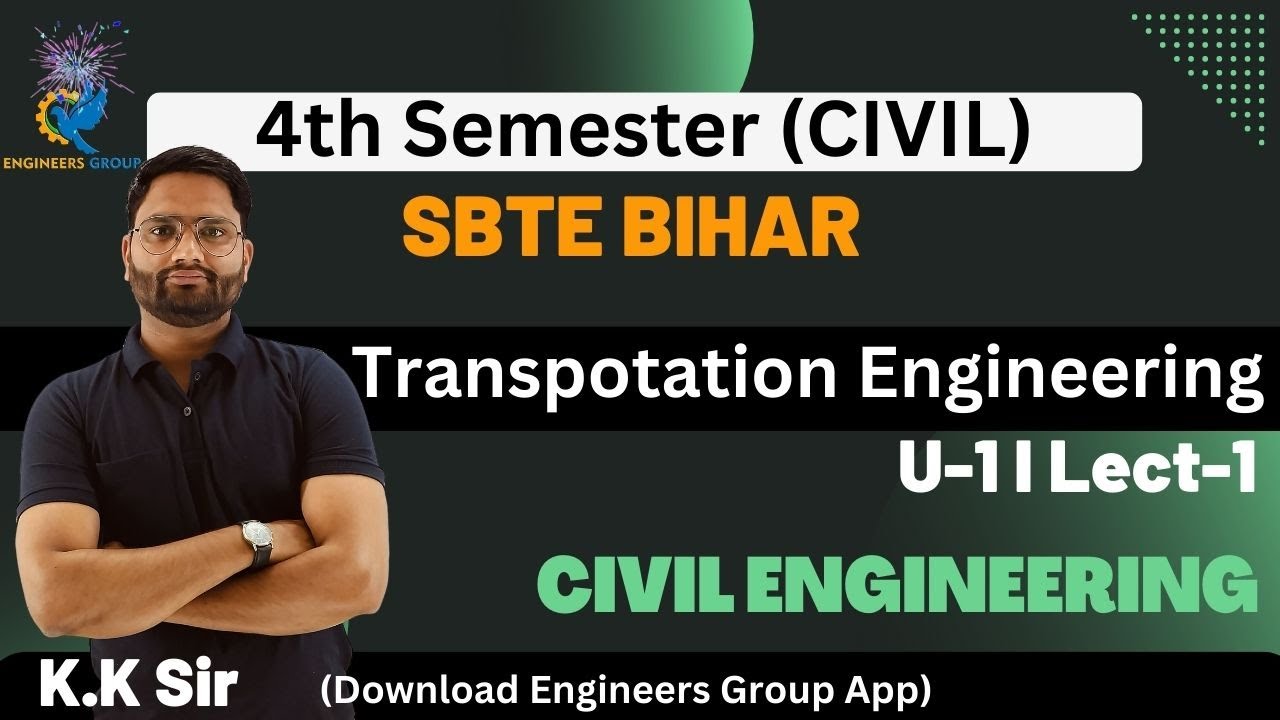 CE I U-1 I Lect-1 Scope & Role of transportation in the development of nation.