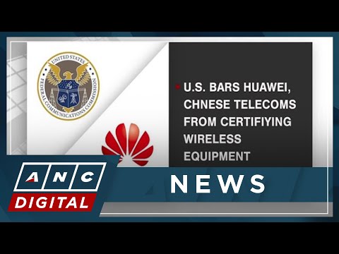 U.S. bars Huawei, Chinese telecoms from certifying wireless equipment ANC