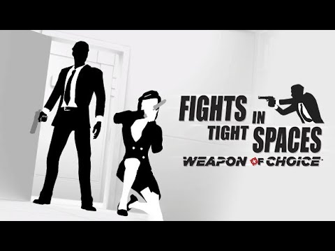 Fights in Tight Spaces DLC - Weapon of Choice