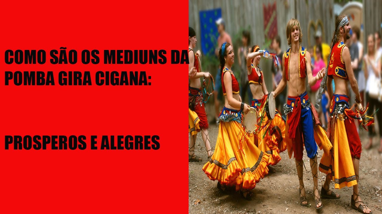 Como são os médiuns da Pomba Gira Cigana: Alegria e Prosperidade
