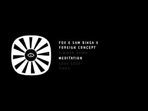 Fox, Sam Binga, Foreign Concept - Meditation [CRITSYS014]