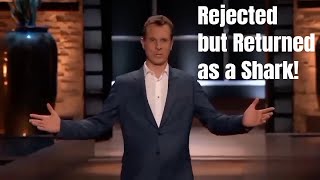 Rejected contestant returned as a Shark in Shark Tank