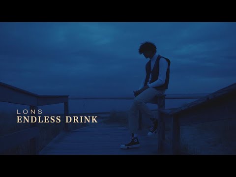 Lons - Endless Drink (Official Music Video)
