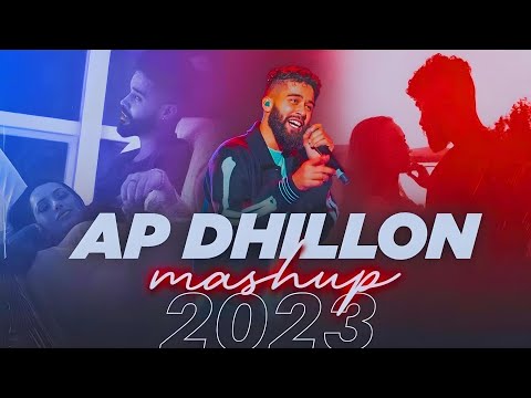 AP Dhillon Mashup 2023 | Best Of AP Dhillon Songs | AP Dhillon All Songs Mashup | New Punjabi Mashup