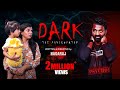 Dark Full Movie Film By Nagaraj Shorts Horrorstories Crime Love Thriller