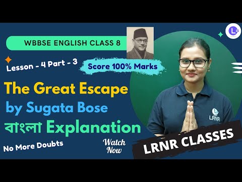  Lesson 4 The Great Escape by Sugata Bose (PART 3) 