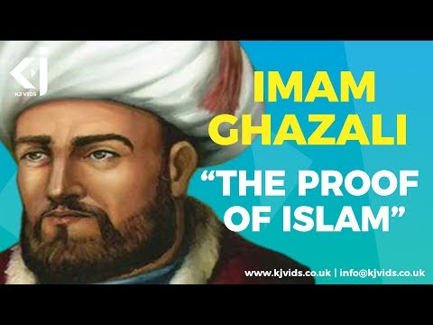 Imam Ghazali - "The PROOF of ISLAM" - KJ Vids