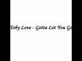 Toby Love - Gotta Let You Go