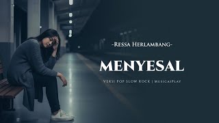 Download lagu Menyesal – Ressa Herlambang | Pop Slow Rock Cover (Female Version) mp3