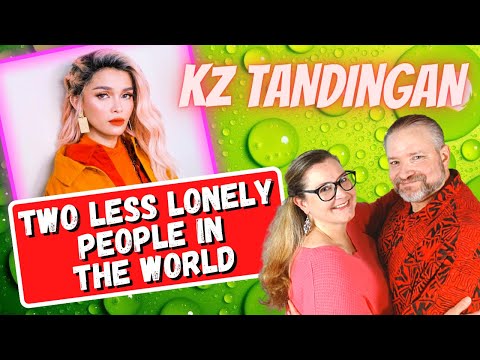 First Time Reaction to "Two Less Lonely People in the World" by KZ Tandingan