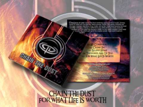 CHAIN THE DUST - For What Life Is Worth