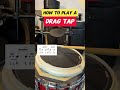How to play a DRAG TAP! #drums