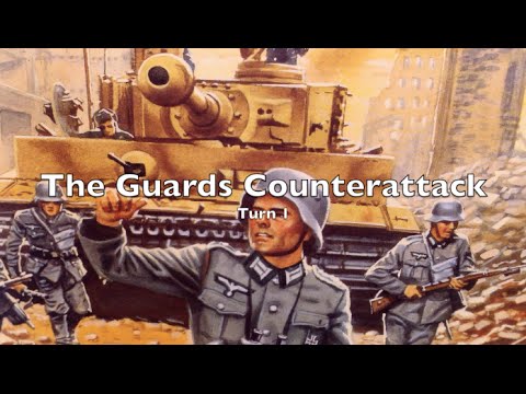 Playthrough - The Guards Counterattack - Turn 1a