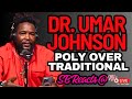 Dr Umar Johnson Says No To Traditional Relationships But SB Says At What Cost? @HardlyInitiated