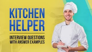 5 Kitchen Helper Interview Questions with Answer Examples