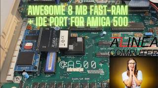 New Cheap/Awesome 8 MB Fast-Ram memory expansion + IDE port for Amiga 500 500+ from Alinea Computer