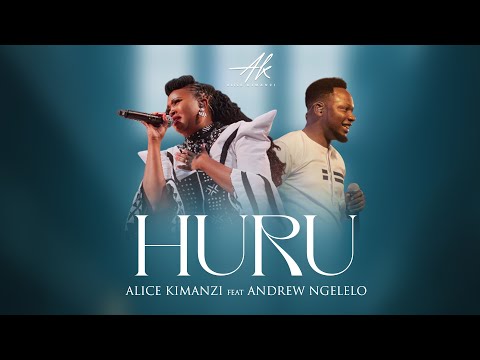 Alice Kimanzi Ft. Andrew Ngelelo - Huru |Official Video|
