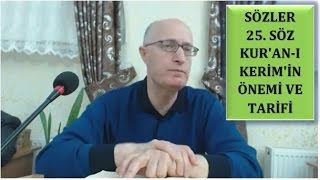 Zafer Akyüzlü - Sözler - 25. Söz - Kur'an-ı Kerim'in Önemi ve Tarifi