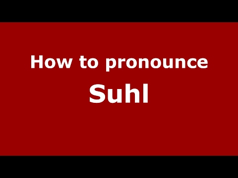 How to pronounce Suhl