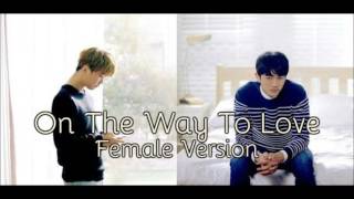 Seulong & Yoon Hyun Sang - On The Way To Love [Female Version]