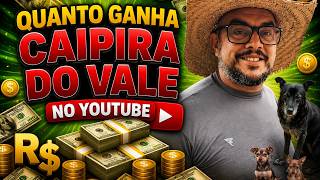 QUANTO GANHA O CANAL DO CAIPIRA DO VALE ? | GANHOS REAIS 2026