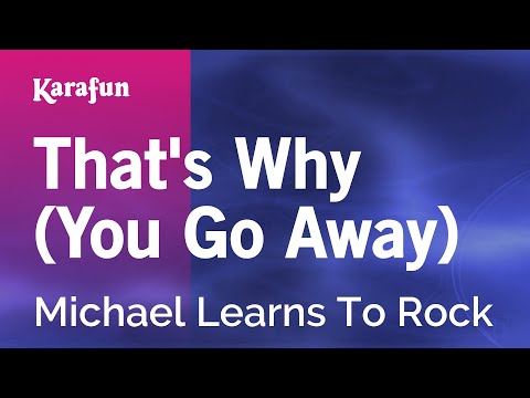 Karaoke That's Why (You Go Away) - Michael Learns To Rock *
