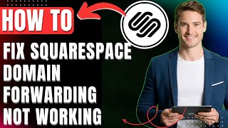 How to Fix Squarespace Domain Forwarding Not Working 2026 Easily
